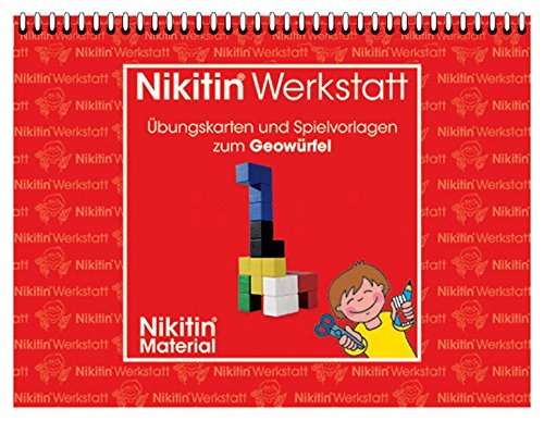 Das Nikitin Material: N5 Geowürfel: Werkstatt Übungskarten und Spielvorlagen zum Geowürfel