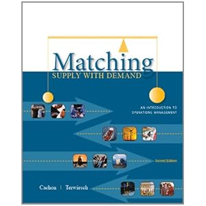 Matching Supply with Demand: An Introduction to Operations Management