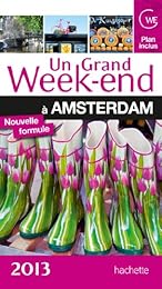 Un  grand week-end à Amsterdam