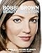 Bobbi Brown Beauty Evolution: A Guide to a Lifetime of Beauty (Bobbi Brown Series, 3)