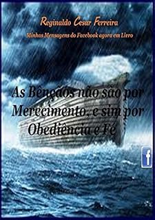 Livro As Bênçãos Não São Por Merecimento, E Sim Por Obediência E Fé