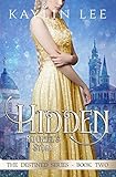 Hidden: Rapunzel's Story (Destined Book 2)