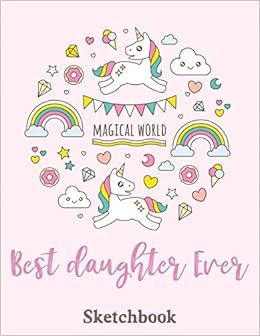 Best Daughter Ever Blank Sketchbook Sketch Draw And Paint