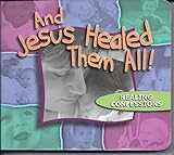 Board book And Jesus Healed Them All! Healing Confessions Book