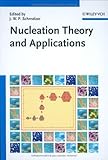 Nucleation Theory and Applications