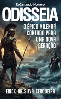 Livro ODISSEIA - ReCantando Homero: O épico milenar contado para uma nova geração