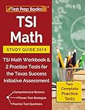 TSI Math Study Guide 2019: TSI Math Workbook & 2 Practice Tests for the Texas Success Initiative Assessment