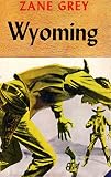 Wyoming by Zane Grey