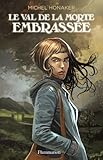 Le val de la morte embrassée: Tome 1 (GRANDS FORMATS) (French Edition) by 