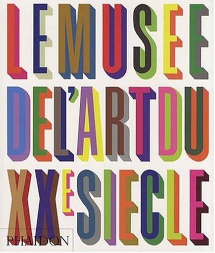 Download Le Musée de l'art du XXème Siècle PDF