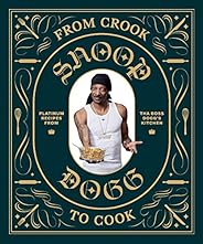 From Crook to Cook: Platinum Recipes from Tha Boss Dogg's Kit