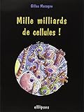 Mille milliards de cellules ! by