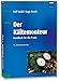 Der Kältemonteur: Handbuch für die Praxis