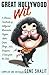 Great Hollywood Wit: A Glorious Cavalcade of Hollywood Wisecracks, Zingers, Japes, Quips, Slings, Je by 