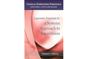 Supervision Essentials for a Systems Approach to Supervision (Clinical Supervision Essentials)