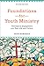 Foundations for Youth Ministry: Theological Engagement with Teen Life and Culture by Dean Borgman