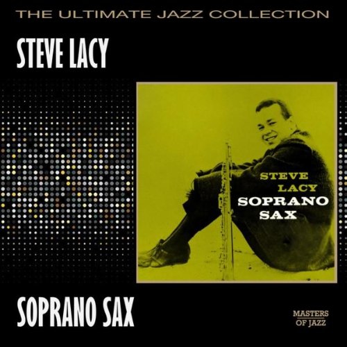 Soprano Sax Steve Lacy, Steve Lacy Amazon.fr CD et Vinyles}