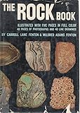 The Rock Book, Illustrated With Five Pages in Full Color, 48 Pages of Photo Graphs & 40 Line Drawings,