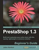 PrestaShop 1.3 Beginner's Guide by 