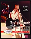 Morris as Elvis: The World's Greatest Elvis Impersonator by 