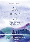 The Power of Quiet: An Inspirational Journal for Introverts by 