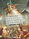 Opération Overlord, Tome 1 : Sainte-Mère-l'Eglise by 