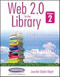Web 2.0 for the Library Volume 2 [Spiral-bound] [2012] (Author) Jennifer Shafer Wyatt, Lissa Kerr by 