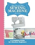 How to Use Your Sewing Machine