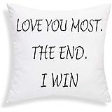 Yastouay Decorative Pillow with Insert Love You Most The End I Win Throw Pillow Cushion Pillow for Bed Sofa Couch Car 18 x 18