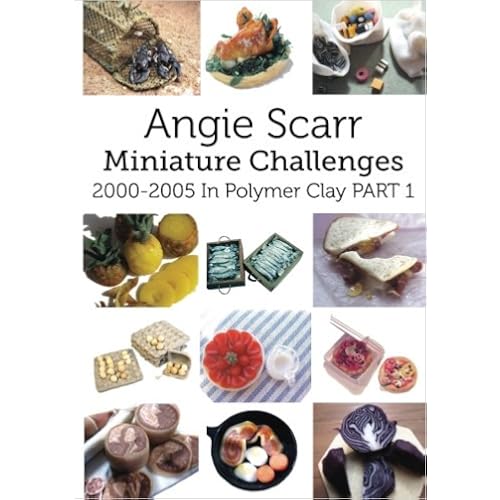 Angie's Miniature Challenges: 2000-2005 In Polymer Clay Part 1