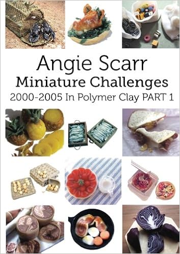 Angie's Miniature Challenges: 2000-2005 In Polymer Clay Part 1