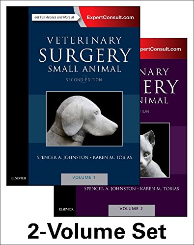 Veterinary Surgery: Small Animal Expert Consult: 2-Volume Set, 2e, by Spencer A. Johnston VMD  DACVS, Karen M. Tobias DVM  MS  DACVS
