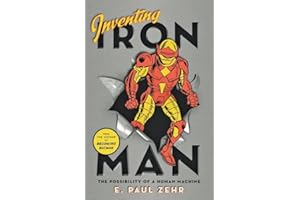 Inventing Iron Man: The Possibility of a Human Machine