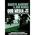 Our Media, Not Theirs: The Democratic Struggle against Corporate Media (Open Media Series)