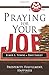 Praying for Your Job: Prosperity, Fulfillment, Happiness (How to Pray (Paperback)) by Elmer Towns, Dave Earley