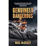 Genuinely Dangerous: A Novel