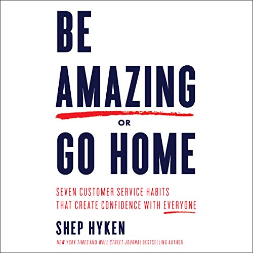 [E.b.o.o.k] Be Amazing or Go Home: Seven Customer Service Habits That Create Confidence with Everyone<br />[P.D.F]