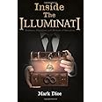 Inside the Illuminati: Evidence, Objectives, and Methods of Operation