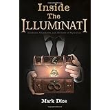 Inside the Illuminati: Evidence, Objectives, and Methods of Operation