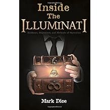 Inside the Illuminati: Evidence, Objectives, and Methods of Operation