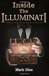 Inside the Illuminati: Evidence, Objectives, and Methods of Operation
