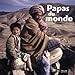 Le Tour Du Monde: Papas Du Monde (French Edition) by