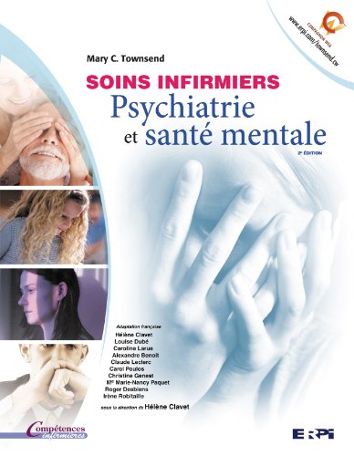 Psychiatrie et santé mentale : Soins infirmiers by Mary C. Townsend