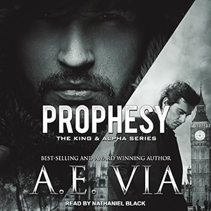 Prophesy: The King & Alpha Series Series, Book 1 Prophesy: The King & Alpha Series Series, Book 1
