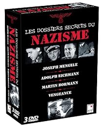 Les Dossiers Secrets Du Nazisme : Joseph Mengele + Adolph Eichmann + Martin Bormann + Vengeance