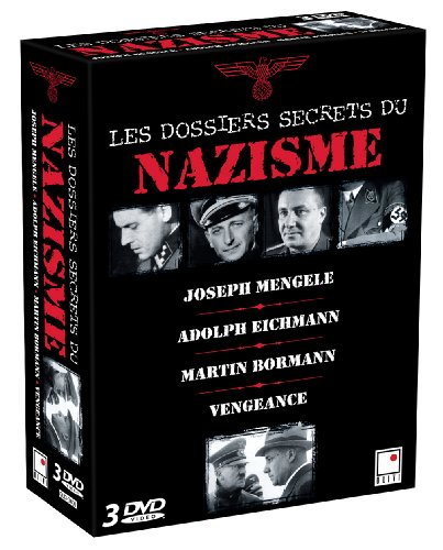 Les Dossiers Secrets Du Nazisme : Joseph Mengele + Adolph Eichmann + Martin Bormann + Vengeance