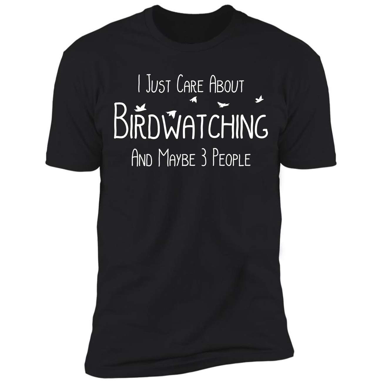  Funny Birdwatching I Just Care About Birdseeing Ted T Shirt