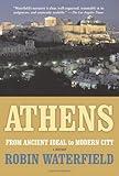 Front cover for the book Athens: A History - From Ancient Ideal to Modern City by Robin Waterfield