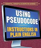 Using Pseudocode: Instructions in Plain English