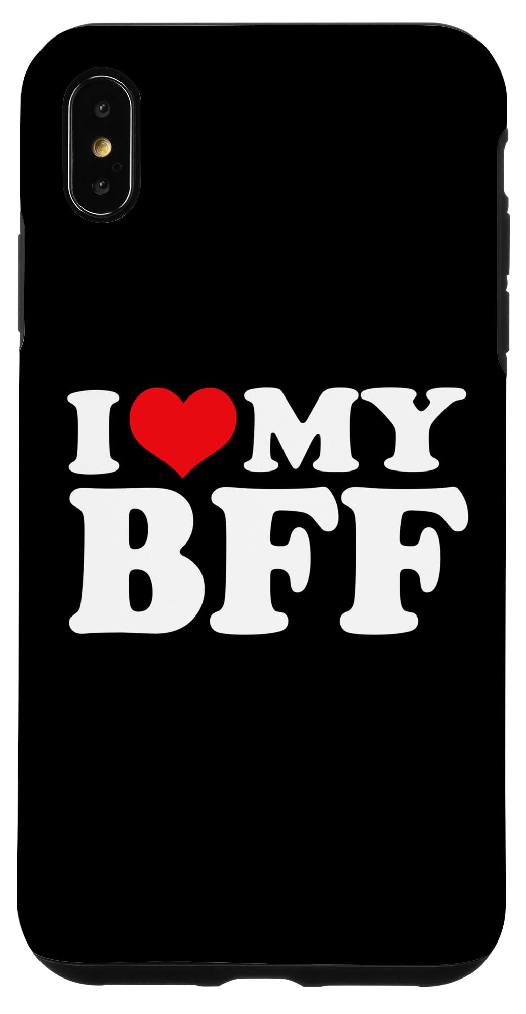 I Love My BFF, I Heart BFF Case for iPhone XS Max